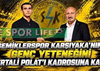 ŞEMİKLERSPOR KARŞIYAKA’NIN GENÇ YETENEĞİNİ MERTALİ POLAT’I KADROSUNA KATTI