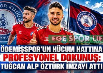 ÖDEMİŞSPOR’UN HÜCUM HATTINA PROFESYONEL DOKUNUŞ: TUĞCAN ALP ÖZTÜRK İMZAYI ATTI