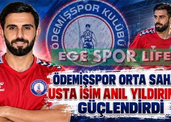 ÖDEMİŞSPOR ORTA SAHAYI USTA İSİM ANIL YILDIRIM İLE GÜÇLENDİRDİ