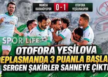 OTOFORA YEŞİLOVA DEPLASMANDA 3 PUANLA BAŞLADI: SERGEN ŞAKİRLER SAHNEYE ÇIKTI