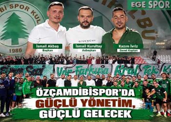 ÖZÇAMDİBİSPOR’DA GÜÇLÜ YÖNETİM, GÜÇLÜ GELECEK