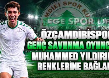 ÖZÇAMDİBİSPOR GENÇ SAVUNMA OYUNCUSU MUHAMMED YILDIRIM’I RENKLERİNE BAĞLADI