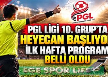 PGL LİGİ 10. GRUP’TA HEYECAN BAŞLIYOR: İLK HAFTA PROGRAMI BELLİ OLDU