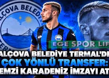BALÇOVA BELEDİYE TERMAL’DEN ÇOK YÖNLÜ TRANSFER: REMZİ KARADENİZ İMZAYI ATTI