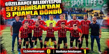 GÜZELBAHÇE BELEDİYESPOR SEFERİHİSAR’DAN 3 PUANLA DÖNDÜ