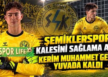 ŞEMİKLERSPOR KALESİNİ SAĞLAMA ALDI: KERİM MUHAMMET GERİŞ YUVADA KALDI