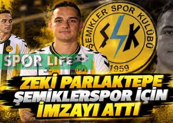 ZEKİ PARLAKTEPE ŞEMİKLERSPOR İÇİN İMZAYI ATTI