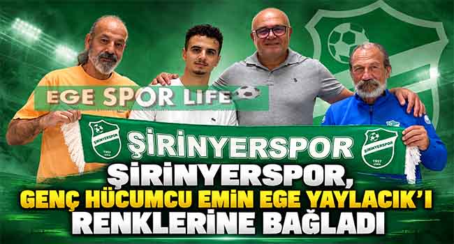 ŞİRİNYERSPOR, GENÇ HÜCUMCU EMİN EGE YAYLACIK’I RENKLERİNE BAĞLADI