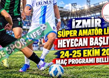 İZMİR SÜPER AMATÖR LİG’DE HEYECAN BAŞLIYOR: 24-25 EKİM 2026 MAÇ PROGRAMI BELLİ OLDU