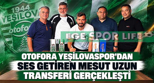 OTOFORA YEŞİLOVASPOR’DAN SES GETİREN MESUT UZUN TRANSFERİ GERÇEKLEŞTİ